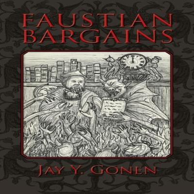 Faustian Bargains by Jay Y Gonen Hardback Book 9781613938102
