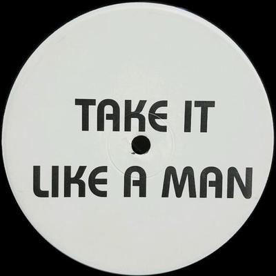 12-Zoll Schallplatte UNBEKANNTER KÜNSTLER - Take It Like A Man 807501 Eigenpressung Dance & Electronica Gebraucht