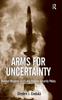 Bok Arms for Uncertainty : Nuclear Weapons In US and Russian Security Policy