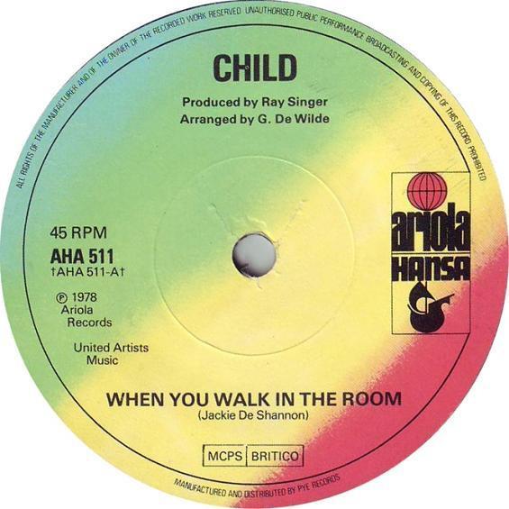 

7inch Record CHILD - When You Walk In The Room AHA511 Ariola Hansa 1978 UK Rock Used