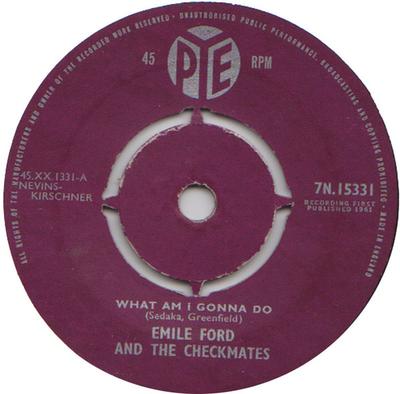 7-Zoll Schallplatte EMILE FORD & THE CHECKMATES - What Am I Gonna Do 7N15331 Pye Records 1961 UK Rock Gebraucht