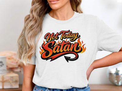 Not Today Satan Graphic Tee, Funny Christian T-Shirt, Religious Humor, Fire Design