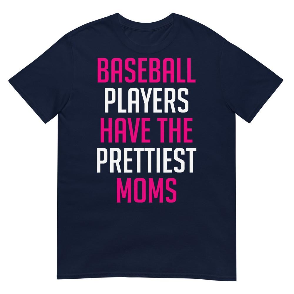 Baseball Players Have The Prettiest Moms Youth Baseball Mom TShirt S