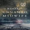 The Book of the Unnamed Midwife by Meg Elison Paperback Book 9781503939110