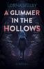 Książka Glimmer In the Hollows, A : A Novel