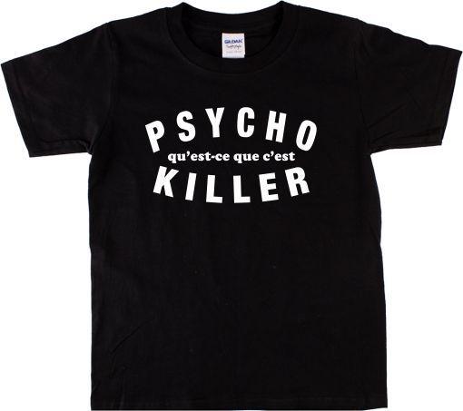 Psycho Killer T-Shirt Quest-ce que cest Talking Heads Various Colours XXXXL