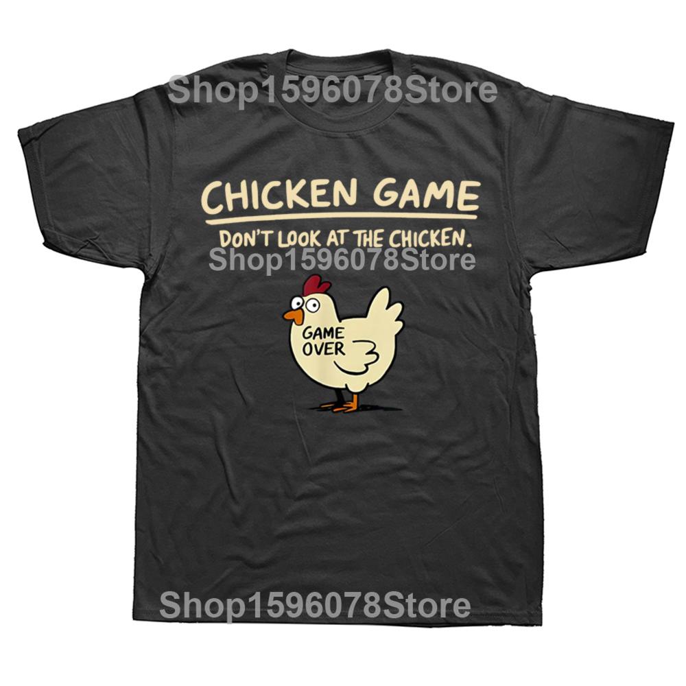 Funny Chicken Game Don't Look At The Chicken T Shirts Men Cotton Humor Streetwear Tee Shirt Short Sleeve Unisex Loose Clothing