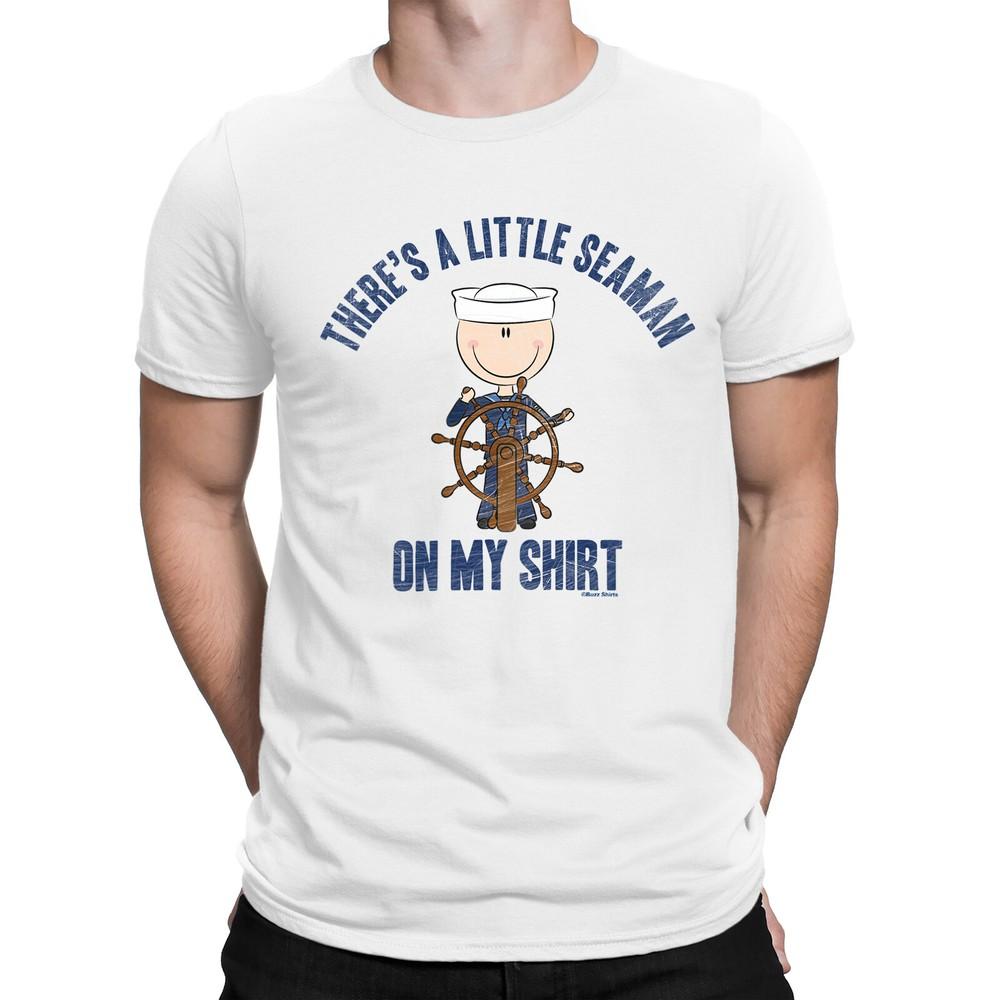 

THERES A LITTLE SEAMAN ON MY SHIRT Mens Funny Cotton T-Shirt Joke Gift 4XL