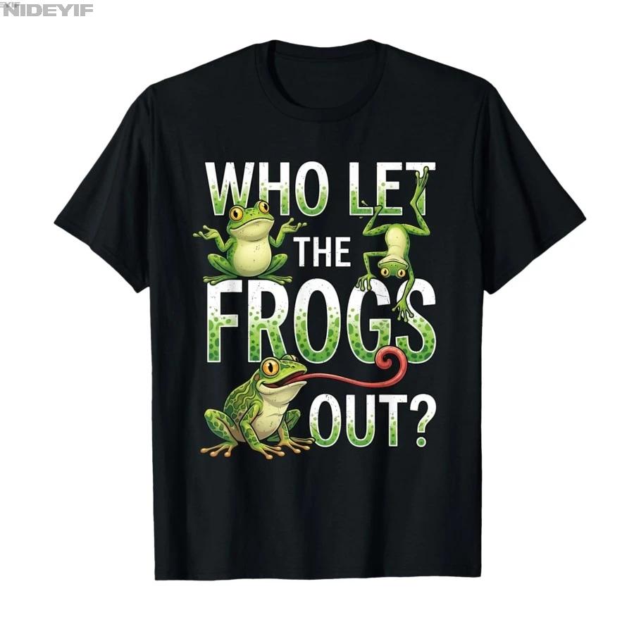 Who Let The Frogs Out Funny Frog Amphibian Lover Joke Meme Tshirt For Men Women 100 Cotton T Shirts Short Sleeve Tops 04132 S