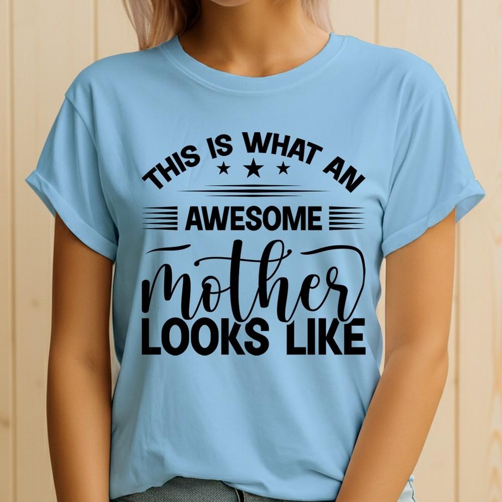 This Is What A Mother Looks Like Mothers Day Unisexs Tee 2XL