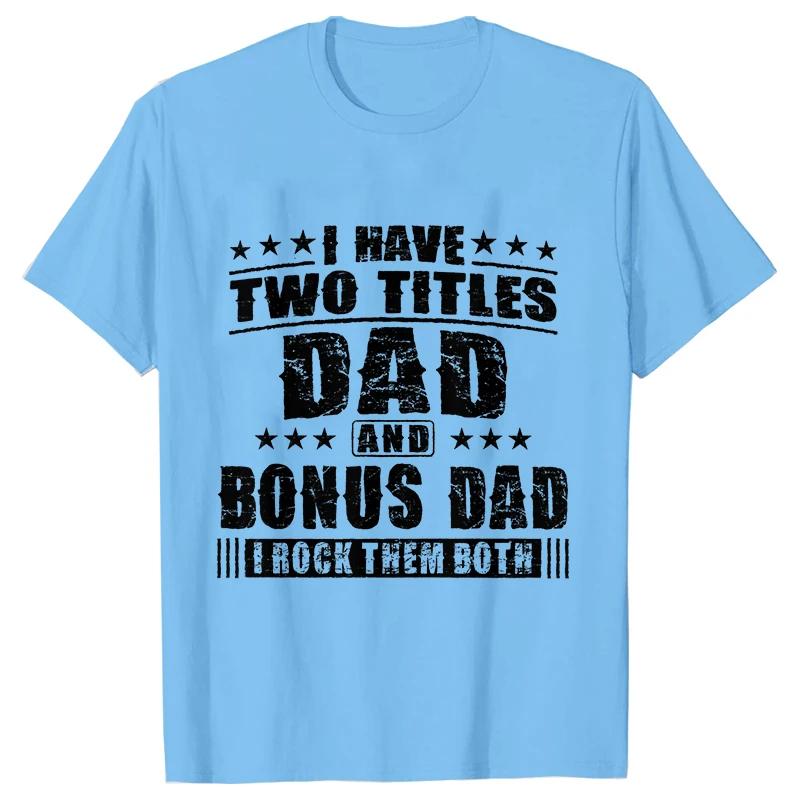 Bonus Dad Men's T-shirts Clothes Step Dad Tee Shirt Homme Birthday Tee Tshirts Short Sleeve O-neck Clothing for Men Tops
