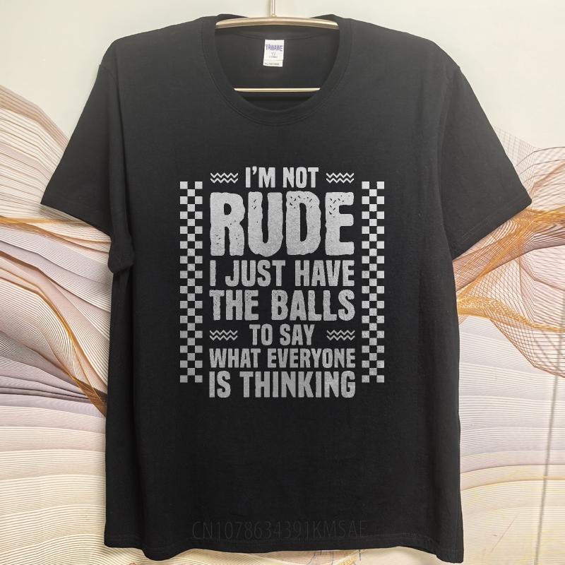 Streetwear Sommer Für Sie T-Shirt Ich bin nicht unhöflich, ich habe nur den Mut, das zu sagen, was jeder denkt Kurzarm Atmungsaktiv