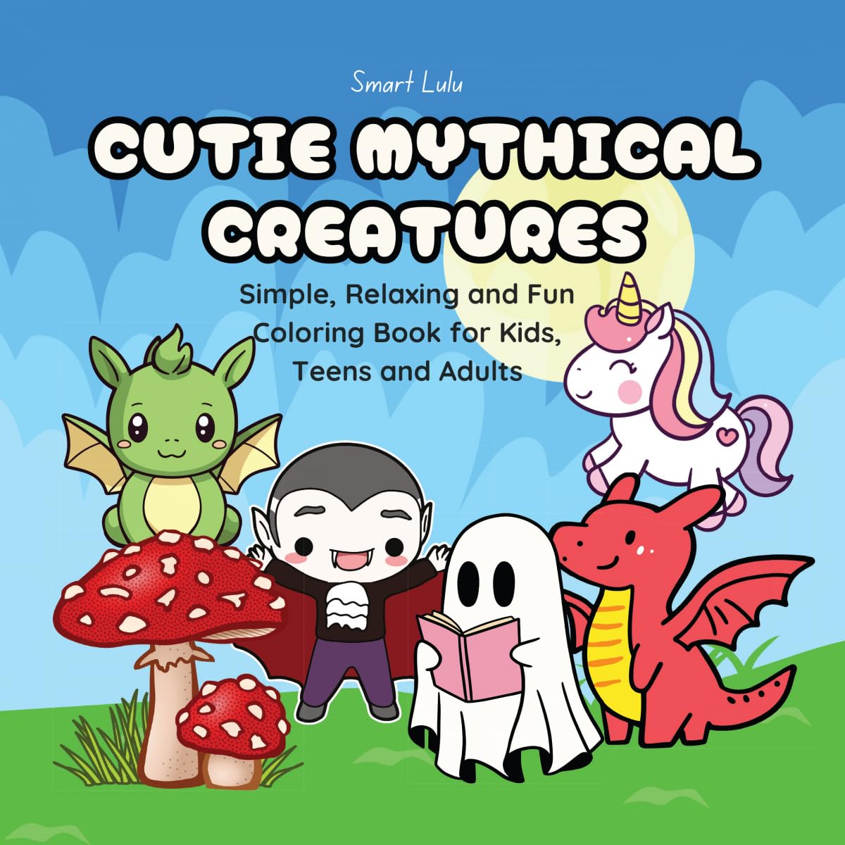 Cutie Mythical Creatures: Simple, Relaxing and Fun Coloring Books for Kids, Teens and Adults
