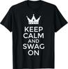 Keep Calm and Swag On Funny Saying Quote Meme Men Women T-Shirt