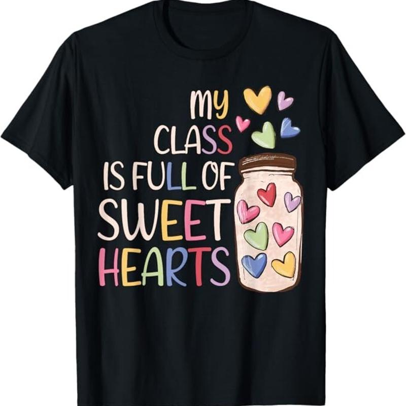 My Class Is Full of Sweet Hearts T-shirt