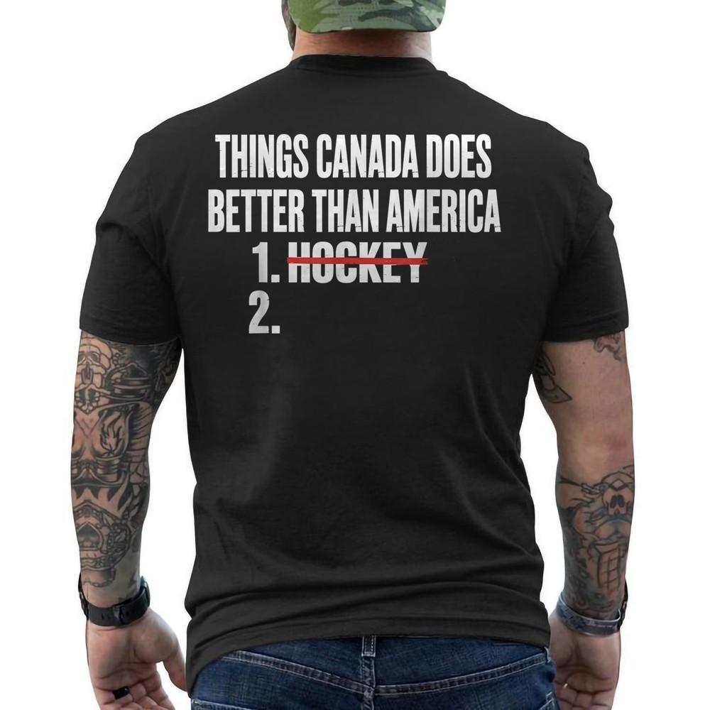 Things Canada Does Better Than America 1 Hockey 2 Funny ON BACK TShirt Unisex T-Shirt M