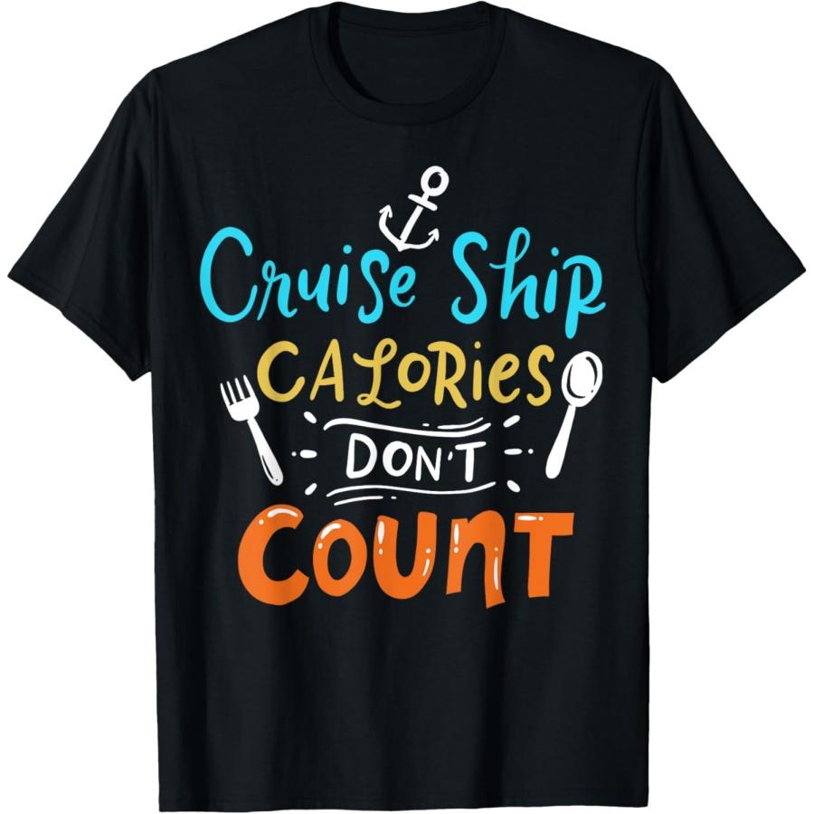 Cruise Ship Calories Don t Count T-Shirt XXXXXL чёрный