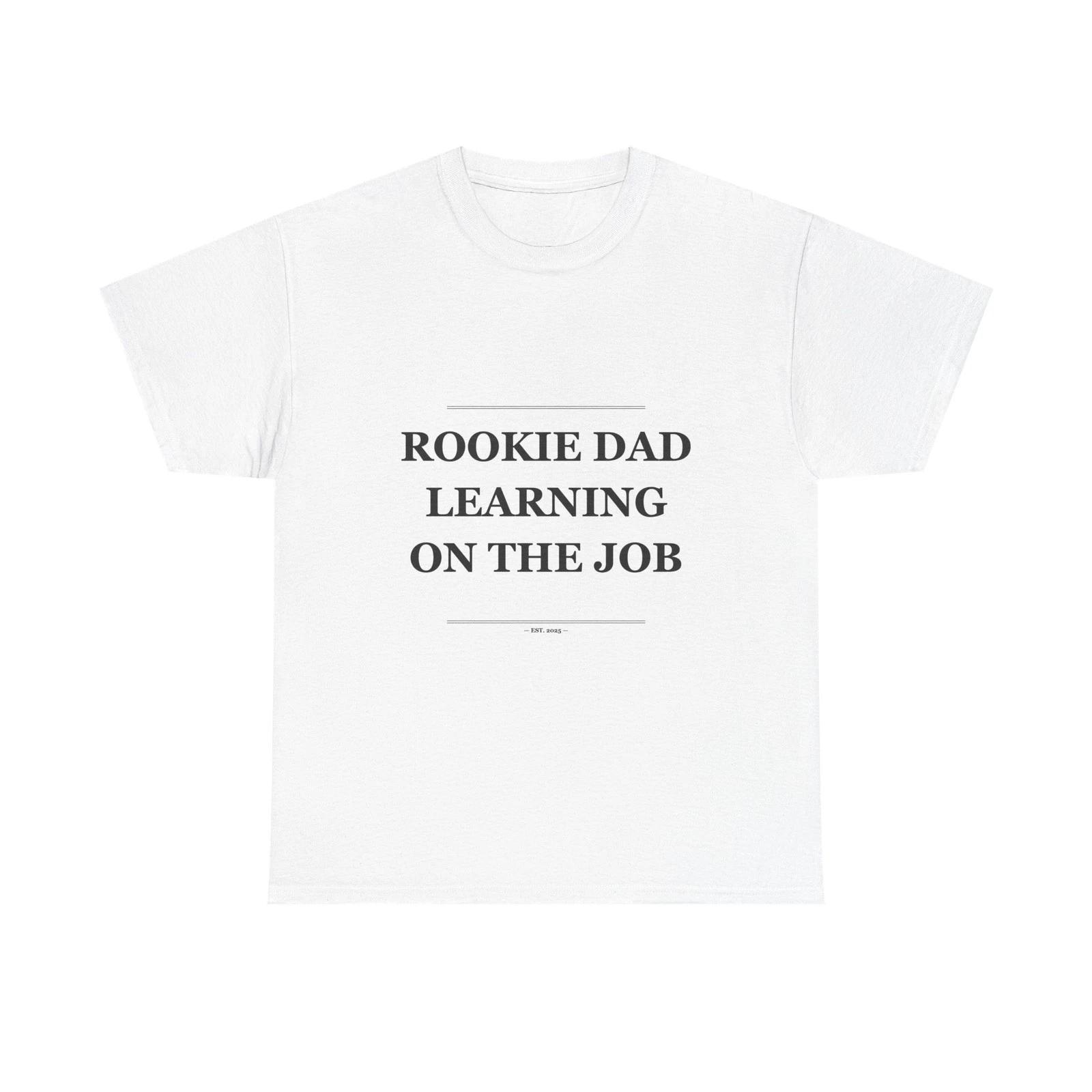 Rookie Dad Learning On The Job - Funny T-Shirt Gift S