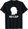 Humorous Sarcastic Gen Z T-Shirt with No Cap Meme Design