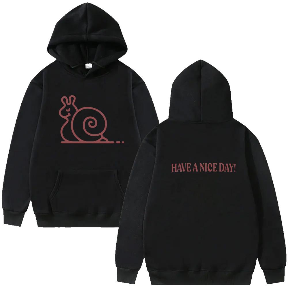 Have A Nice Day Snail Hoodies Harry Style Snail Cartoon Print Clothing Trendy Women Men Clothing Hip Hop Streetwear Y2K XS