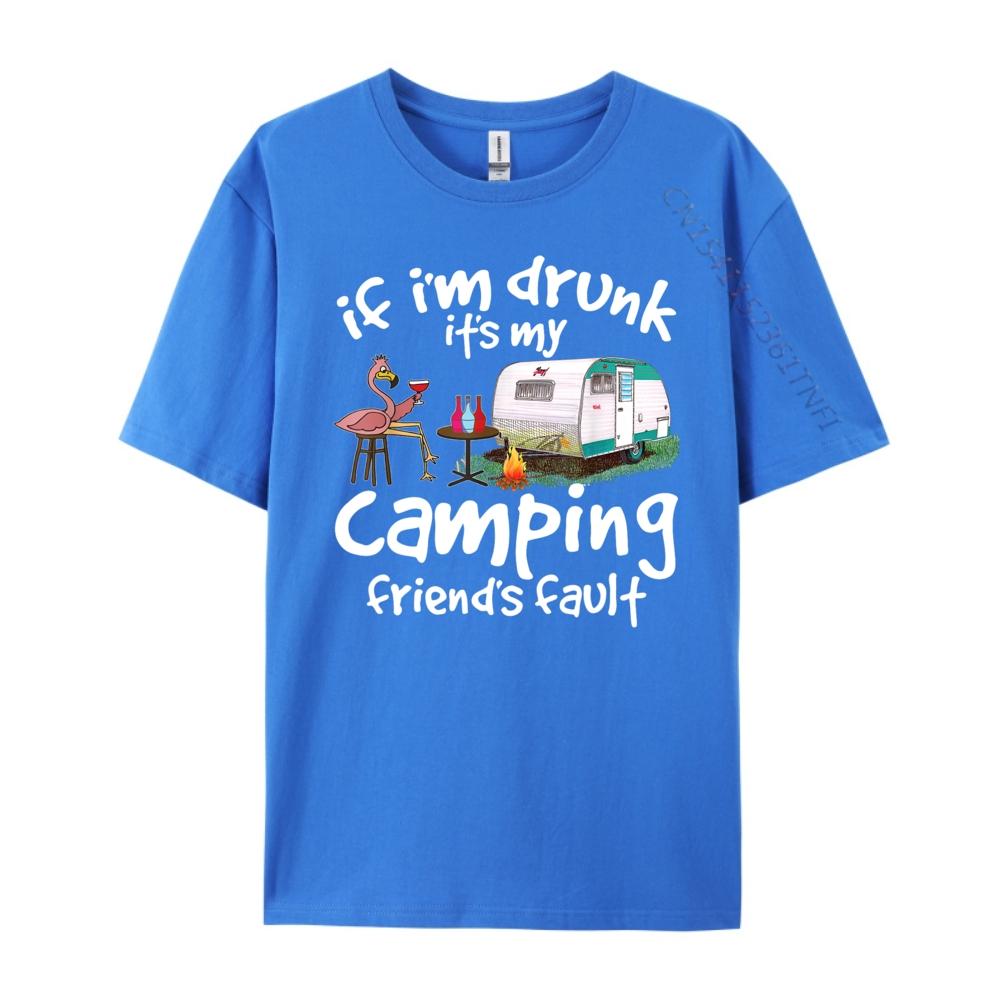 If Im Drunk Its My Camping Friends Fault Funny Flamingo Wholesale Tshirts 100 Pcs Men Long Sleeve Tee Leisure