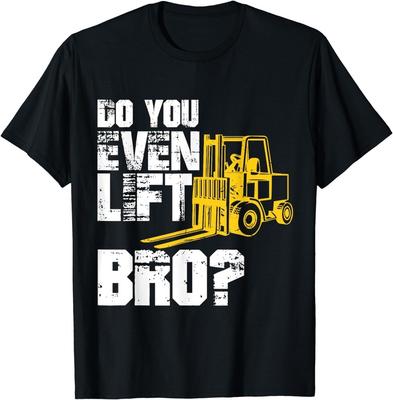 Forklift Driver Funny Operator Lift Bro Gag Gift Unisex T-Shirt