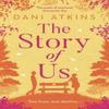 The Story Of Us by Dani Atkins Paperback Book 9781781857144