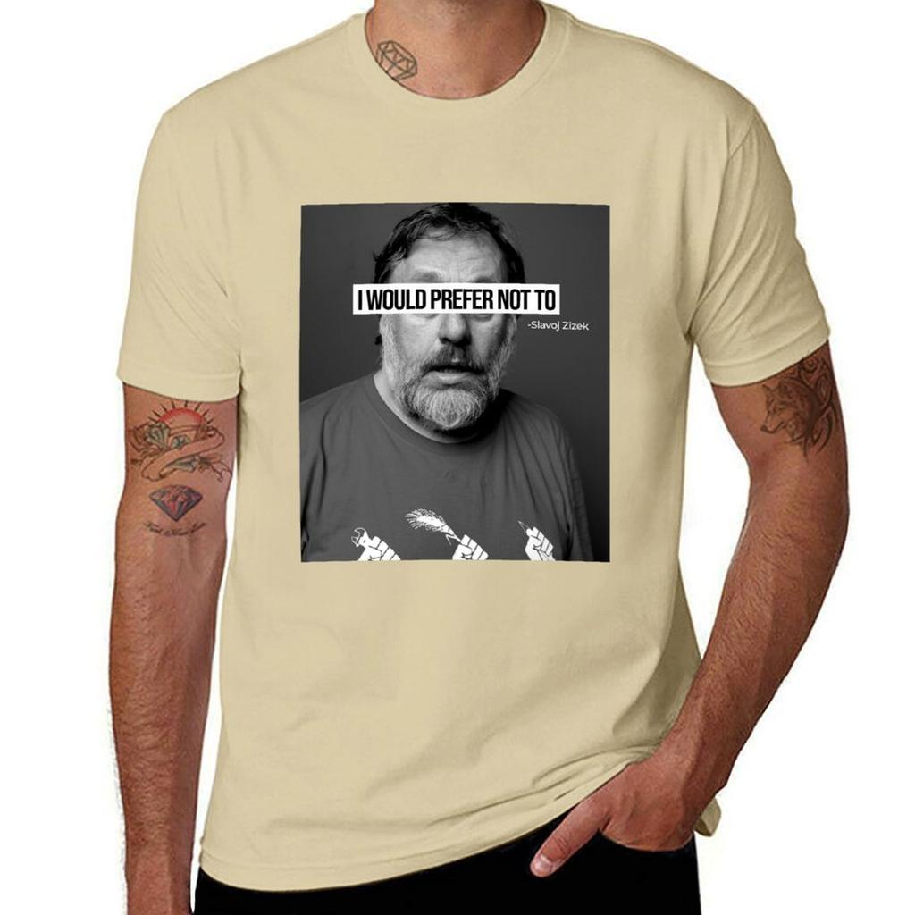 Slavoj Zizek ( I Would Prefer Not To ) T-Shirt Sports Fans Anime Clothes Customizeds Vintage T Shirt for Men