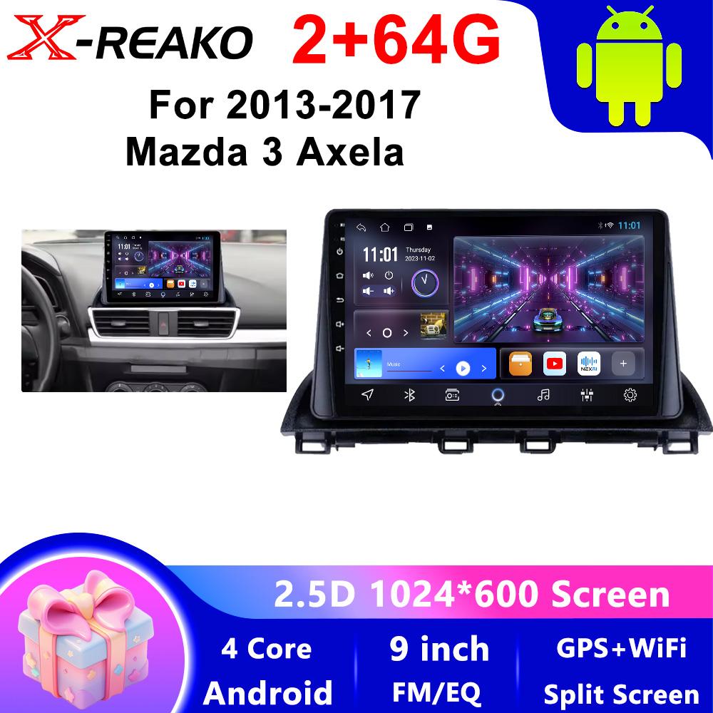 X-REAKO Car Video Player for Mazda 3 Axela 2013-2017 GPS Navigation Built-in Dsp Carplay Autoradio Android Head Unit
