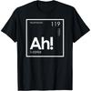 Ah! The Element of Surprise Funny Periodic Table T-Shirt T-Shirt