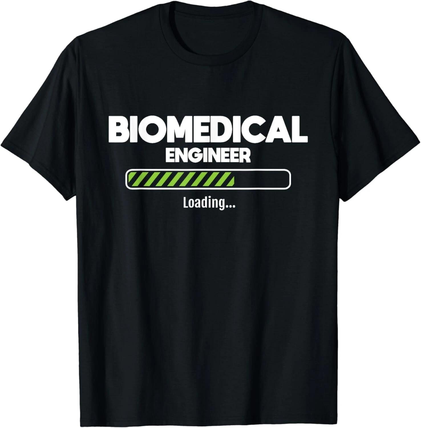 Biomedical Engineer Loading - Biomed Major Medical Engineer Gift Unisex T-Shirt XL