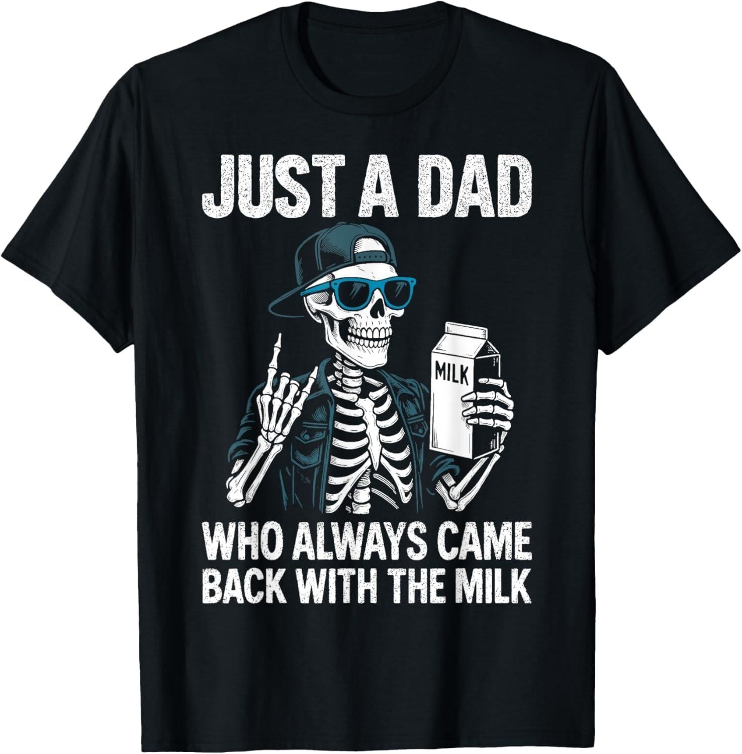 ObRenKi Just a Dad Who Always Came Back with The Milk Fathers Day T-Shirt S