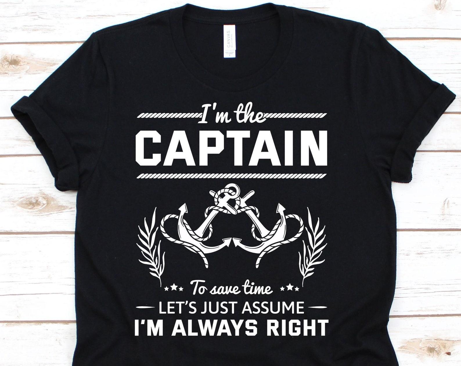 I m The Captain Shirt, Boat Captain, Ship, Yatch Gift, Boating Shirt, Pontoon Boat, Anchor, Captain Tees, Captain Gifts XL