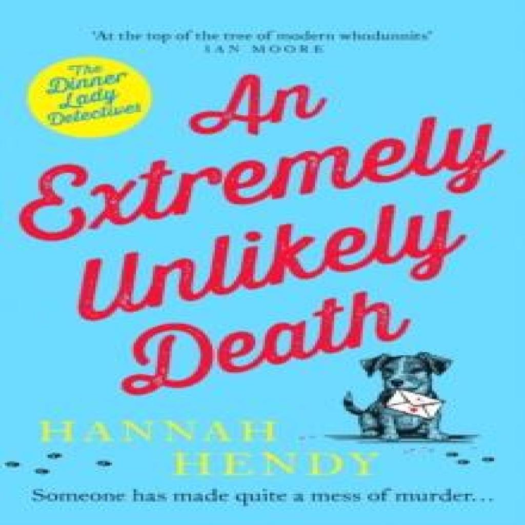 An Extremely Unlikely Death by Hannah Hendy Paperback Book 9781804364741