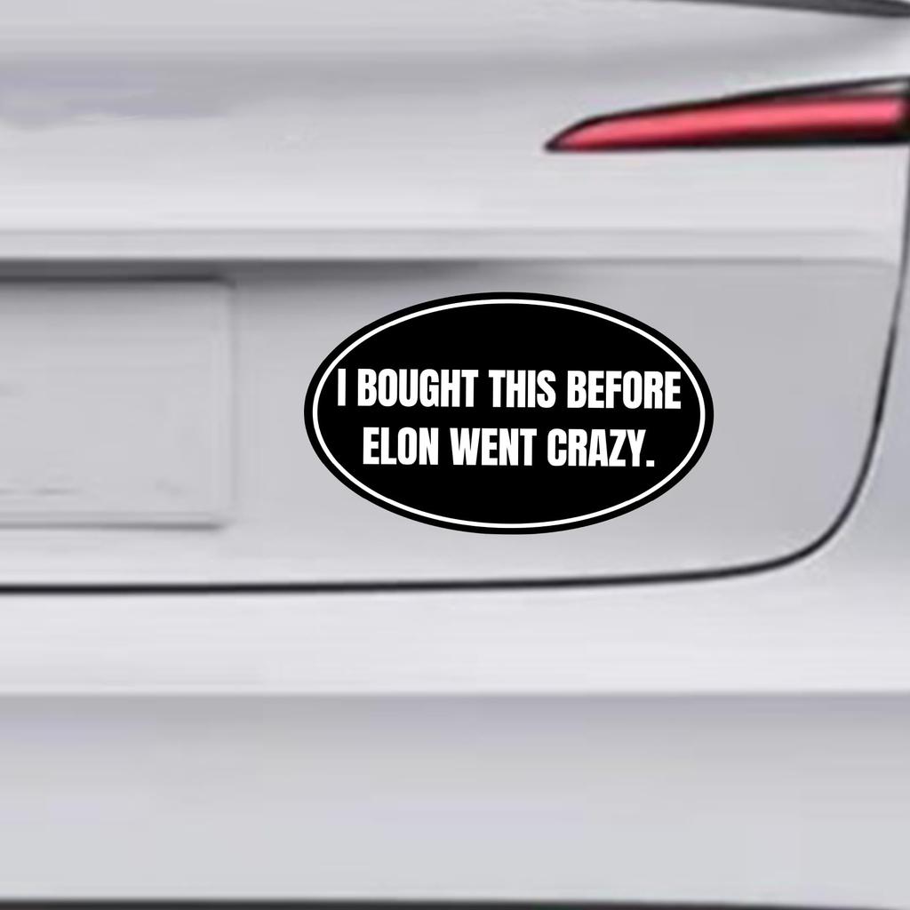 2 Pack Anti-Elon Car Decal Tesla Bumper Sticker I Bought This Before We Knew