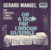 7inch Record GRARD MANUEL  On A Trop Fait Lamour Ensemble  S V4527002 Disques Vogue 1971 France Pop Used