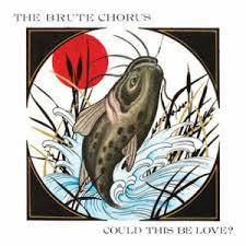 

7inch Record BRUTE CHORUS - Could This Be Love SPOOL005 Tape 2010 UK Rock Used