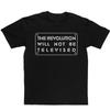 Die Revolution wird nicht im Fernsehen übertragen T-Shirt S-4XL