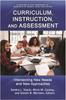 The Curriculum, Instruction, and Assessment : Intersecting New Needs and New Approaches Book