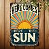 Vintage Here Comes the Sun Metal Wall Plaque   Retro Tin Sign with Vibrant Sunburst Design Rustic Iron Art for Home Ba
