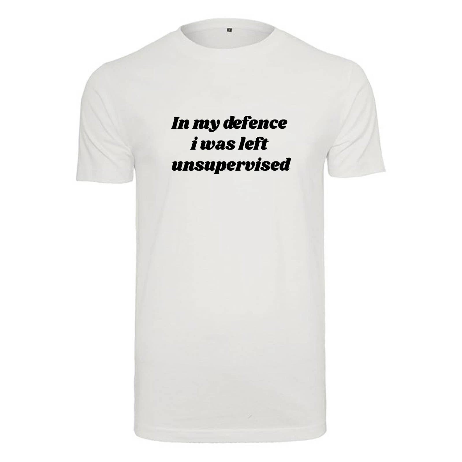 

Unisex T-Shirt -In my defence I was left unsupervised- Novelty Funny Humour XL