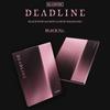 [Pre-order] (+shop Gift) BLACKPINK - 3rd MINI ALBUM [DEADLINE] BLACK Ver.