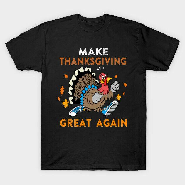 Thanksgiving Great Again T Shirt Tee 