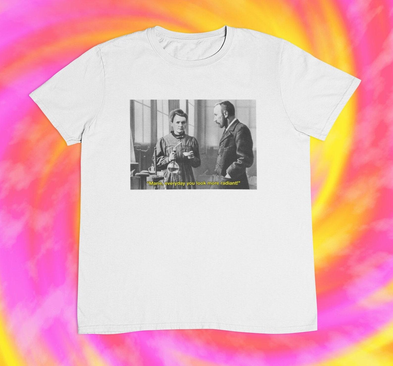 Marie Curie Radiant Sarcastic Graphic Tee 2XL