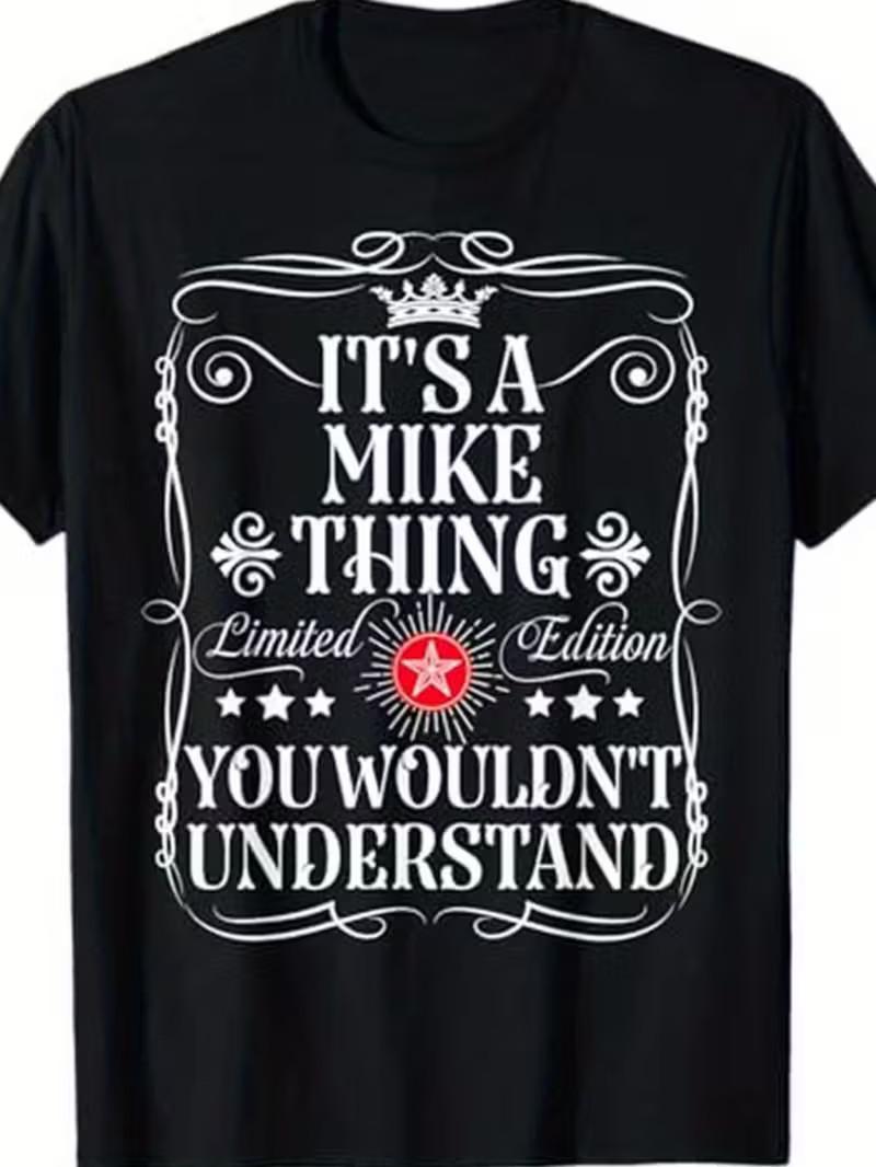 T-shirt humoristique C est un truc de Mike, tu ne comprendrais pas S