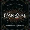 Caraval the Mesmerising Sunday Times Bestseller by Stephanie... 9781399739672