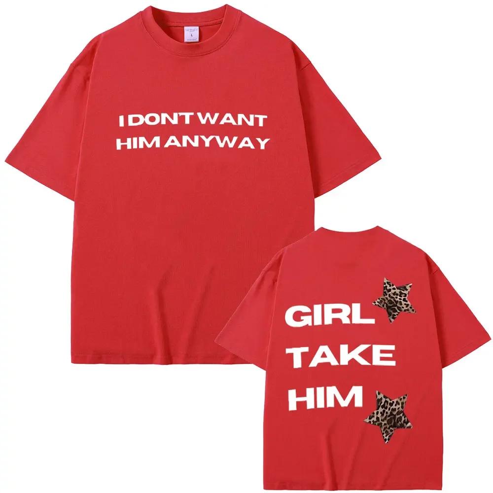 Singer Tate Mcrae Its Ok Im Ok I Dont Want Him Anyway Girl Take Him Graphic T Shirts Unisex Wounisex Fashion Vintage Trend Tshirts