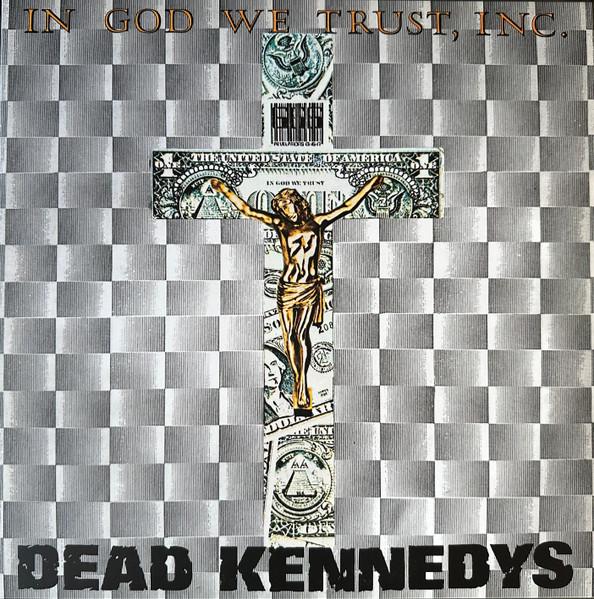 

LP Record DEAD KENNEDYS - In God We Trust, Inc. PLATE098LP Audio Platter 2023 Worldwide Rock