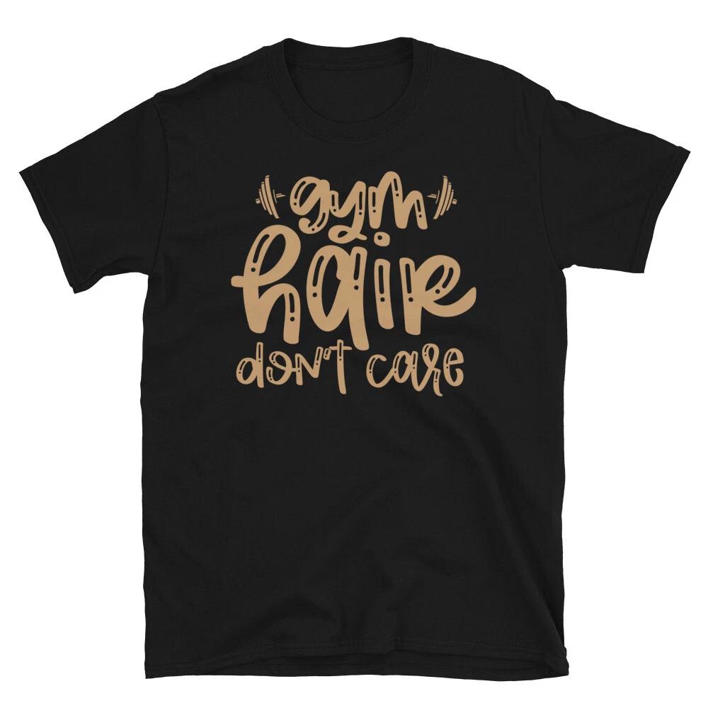 Gym Hair Don t Care Novelty Gym Fitnes Workout TShirt 3XL