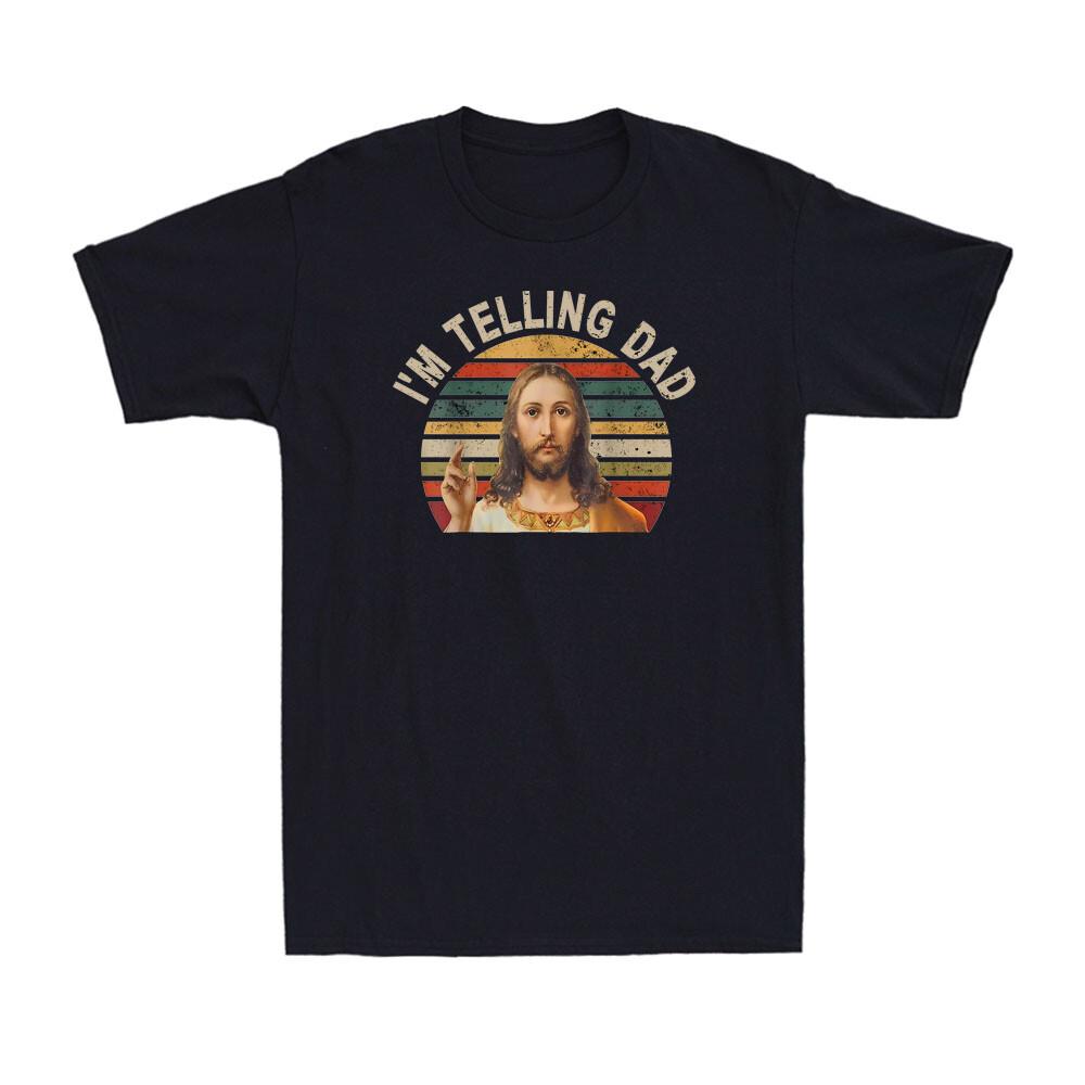 I m Telling Dad Funny Religious Faith Christian Jesus Meme Vintage Men s T-Shirt M